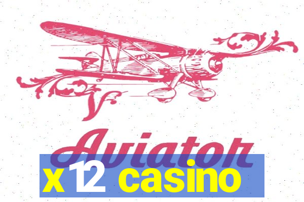 x12 casino